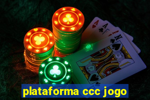 plataforma ccc jogo